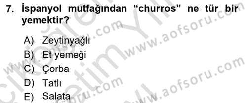 Dünya Mutfakları 1 Dersi 2020 - 2021 Yılı Yaz Okulu Sınav Soruları 7. Soru