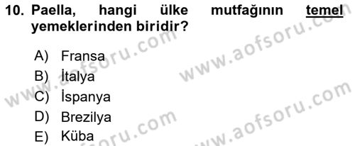 Dünya Mutfakları 1 Dersi 2021 - 2022 Yılı Yaz Okulu Sınav Soruları 10. Soru