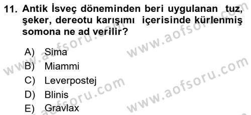 Dünya Mutfakları 1 Dersi 2021 - 2022 Yılı Yaz Okulu Sınav Soruları 11. Soru