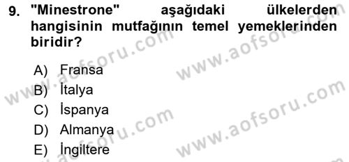 Dünya Mutfakları 1 Dersi 2021 - 2022 Yılı Yaz Okulu Sınav Soruları 9. Soru