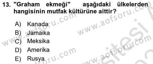 Dünya Mutfakları 1 Dersi 2022 - 2023 Yılı Yaz Okulu Sınav Soruları 13. Soru