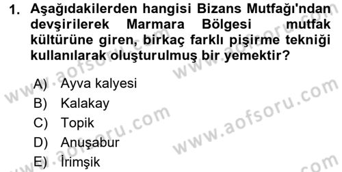 Yöresel Mutfaklar Dersi 2016 - 2017 Yılı (Vize) Ara Sınav Soruları 1. Soru