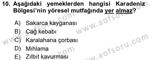 Yöresel Mutfaklar Dersi 2016 - 2017 Yılı (Vize) Ara Sınav Soruları 10. Soru