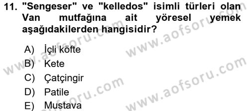 Yöresel Mutfaklar Dersi 2016 - 2017 Yılı (Vize) Ara Sınav Soruları 11. Soru