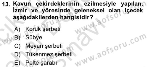 Yöresel Mutfaklar Dersi 2016 - 2017 Yılı (Final) Dönem Sonu Sınav Soruları 13. Soru