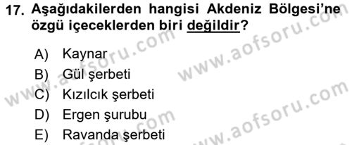 Yöresel Mutfaklar Dersi 2016 - 2017 Yılı (Final) Dönem Sonu Sınav Soruları 17. Soru