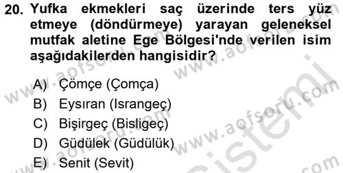Yöresel Mutfaklar Dersi 2016 - 2017 Yılı (Final) Dönem Sonu Sınav Soruları 20. Soru