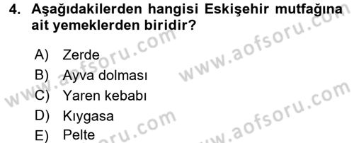 Yöresel Mutfaklar Dersi 2016 - 2017 Yılı (Final) Dönem Sonu Sınav Soruları 4. Soru