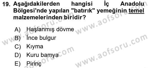 Yöresel Mutfaklar Dersi 2017 - 2018 Yılı (Vize) Ara Sınav Soruları 19. Soru