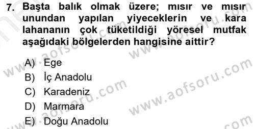Yöresel Mutfaklar Dersi 2017 - 2018 Yılı (Vize) Ara Sınav Soruları 7. Soru