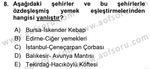 Yöresel Mutfaklar Dersi 2017 - 2018 Yılı (Vize) Ara Sınav Soruları 8. Soru