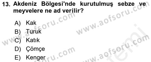 Yöresel Mutfaklar Dersi 2017 - 2018 Yılı (Final) Dönem Sonu Sınav Soruları 13. Soru