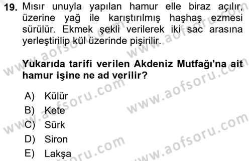 Yöresel Mutfaklar Dersi 2017 - 2018 Yılı (Final) Dönem Sonu Sınav Soruları 19. Soru