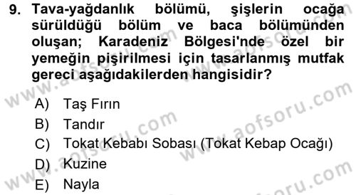 Yöresel Mutfaklar Dersi 2017 - 2018 Yılı (Final) Dönem Sonu Sınav Soruları 9. Soru