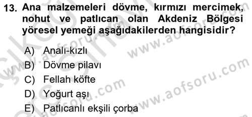 Yöresel Mutfaklar Dersi 2018 - 2019 Yılı 3 Ders Sınavı 13. Soru