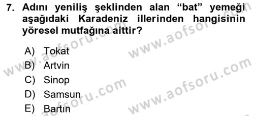 Yöresel Mutfaklar Dersi 2018 - 2019 Yılı 3 Ders Sınavı 7. Soru