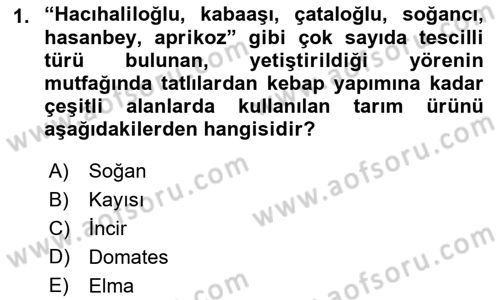 Yöresel Mutfaklar Dersi 2018 - 2019 Yılı (Vize) Ara Sınav Soruları 1. Soru