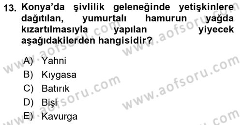 Yöresel Mutfaklar Dersi 2018 - 2019 Yılı (Vize) Ara Sınav Soruları 13. Soru