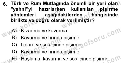 Yöresel Mutfaklar Dersi 2018 - 2019 Yılı (Vize) Ara Sınav Soruları 6. Soru