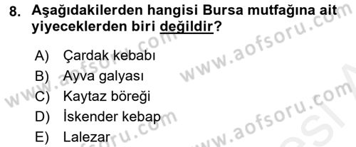 Yöresel Mutfaklar Dersi 2018 - 2019 Yılı (Vize) Ara Sınav Soruları 8. Soru