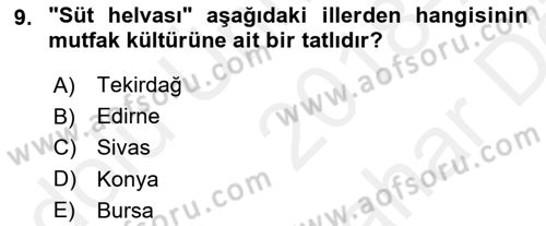 Yöresel Mutfaklar Dersi 2018 - 2019 Yılı (Vize) Ara Sınav Soruları 9. Soru