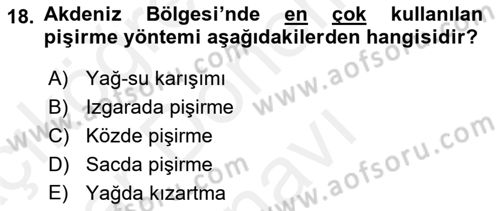 Yöresel Mutfaklar Dersi 2018 - 2019 Yılı (Final) Dönem Sonu Sınavı 18. Soru