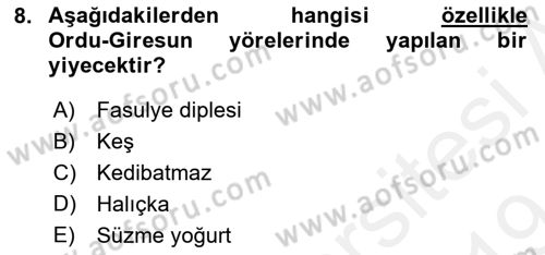 Yöresel Mutfaklar Dersi 2018 - 2019 Yılı (Final) Dönem Sonu Sınav Soruları 8. Soru