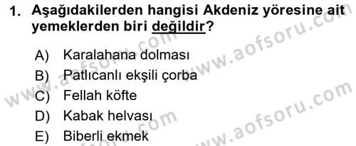 Yöresel Mutfaklar Dersi 2018 - 2019 Yılı Yaz Okulu Sınav Soruları 1. Soru