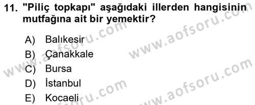 Yöresel Mutfaklar Dersi 2018 - 2019 Yılı Yaz Okulu Sınav Soruları 11. Soru