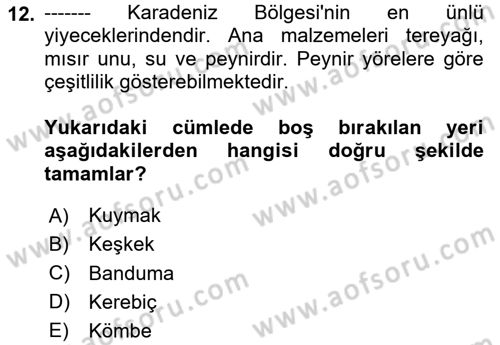 Yöresel Mutfaklar Dersi 2020 - 2021 Yılı Yaz Okulu Sınav Soruları 12. Soru