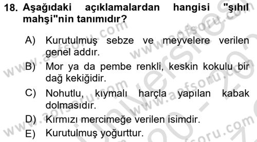 Yöresel Mutfaklar Dersi 2020 - 2021 Yılı Yaz Okulu Sınav Soruları 18. Soru