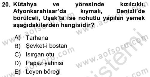 Yöresel Mutfaklar Dersi 2020 - 2021 Yılı Yaz Okulu Sınav Soruları 20. Soru
