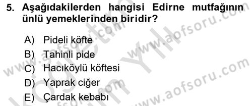 Yöresel Mutfaklar Dersi 2020 - 2021 Yılı Yaz Okulu Sınav Soruları 5. Soru