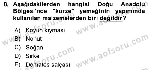 Yöresel Mutfaklar Dersi 2020 - 2021 Yılı Yaz Okulu Sınav Soruları 8. Soru