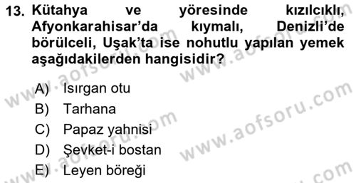 Yöresel Mutfaklar Dersi 2021 - 2022 Yılı (Final) Dönem Sonu Sınav Soruları 13. Soru