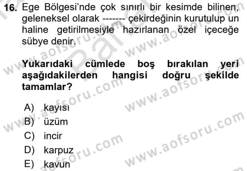 Yöresel Mutfaklar Dersi 2021 - 2022 Yılı (Final) Dönem Sonu Sınav Soruları 16. Soru