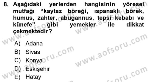 Yöresel Mutfaklar Dersi 2021 - 2022 Yılı Yaz Okulu Sınav Soruları 8. Soru