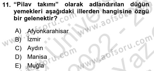 Yöresel Mutfaklar Dersi 2022 - 2023 Yılı Yaz Okulu Sınav Soruları 11. Soru