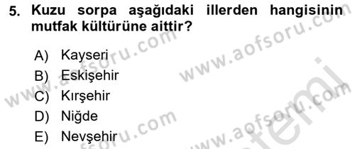 Yöresel Mutfaklar Dersi 2022 - 2023 Yılı Yaz Okulu Sınav Soruları 5. Soru