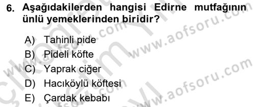 Yöresel Mutfaklar Dersi 2022 - 2023 Yılı Yaz Okulu Sınav Soruları 6. Soru