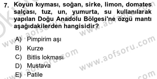 Yöresel Mutfaklar Dersi 2022 - 2023 Yılı Yaz Okulu Sınav Soruları 7. Soru