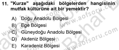 Yöresel Mutfaklar Dersi 2023 - 2024 Yılı (Vize) Ara Sınav Soruları 11. Soru