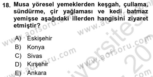 Yöresel Mutfaklar Dersi 2023 - 2024 Yılı (Vize) Ara Sınav Soruları 18. Soru