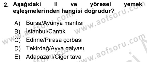Yöresel Mutfaklar Dersi 2023 - 2024 Yılı (Vize) Ara Sınav Soruları 2. Soru