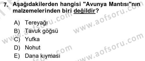 Yöresel Mutfaklar Dersi 2023 - 2024 Yılı (Vize) Ara Sınav Soruları 7. Soru