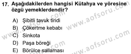 Yöresel Mutfaklar Dersi 2023 - 2024 Yılı (Final) Dönem Sonu Sınav Soruları 17. Soru