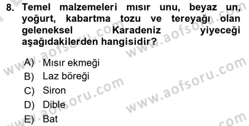 Yöresel Mutfaklar Dersi 2023 - 2024 Yılı (Final) Dönem Sonu Sınav Soruları 8. Soru