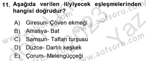 Yöresel Mutfaklar Dersi 2023 - 2024 Yılı Yaz Okulu Sınav Soruları 11. Soru
