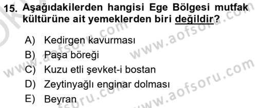 Yöresel Mutfaklar Dersi 2023 - 2024 Yılı Yaz Okulu Sınav Soruları 15. Soru
