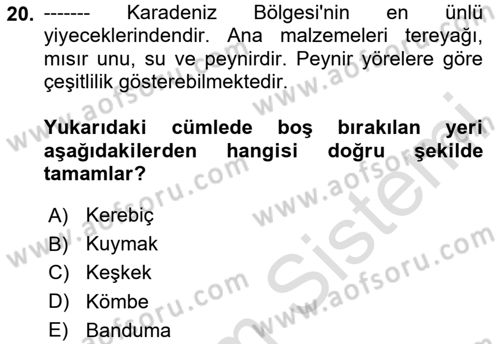 Yöresel Mutfaklar Dersi 2023 - 2024 Yılı Yaz Okulu Sınav Soruları 20. Soru